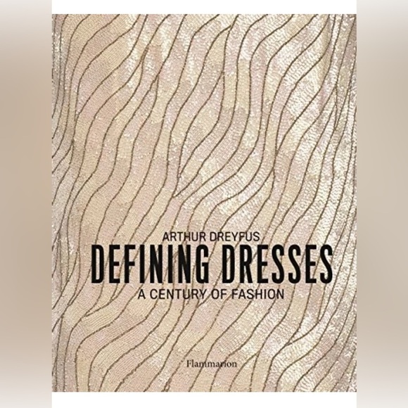 Defining Dresses: A Century of Fashion by Arthur Dreyfus - Picture 2 of 5